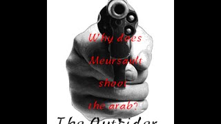 The Outsider Why does Meursault shoot the arab [upl. by Ylaek]