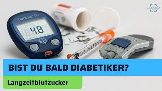 Wie ist dein Langzeitblutzuckerwert HbV1c Wert Diabetes erklärt [upl. by Braca]