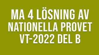 Matematik 4  Nationella provet vt2022 del B [upl. by Eissej]