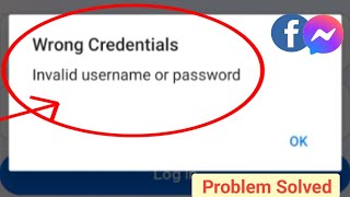 How To fix Facebook Messenger quotWRONG CREDENTIALSquot Invalid Username or Password 2024 [upl. by Ignacio216]