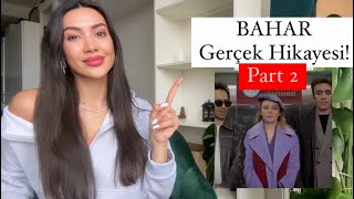 BAHAR GERÃ‡EK HÄ°KAYESÄ° 2 SEZON Olacaklar Part 2 Spoiler [upl. by Bruyn335]