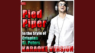 Pied Piper In the Style of Crispian St Peters Karaoke Version [upl. by Nnaynaffit]