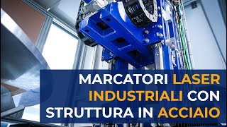 Marcatori laser industriali con struttura ed assi in acciaio  LASIT [upl. by Kariv]