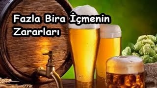 Fazla Bira İçmenin Zararları [upl. by Addiego908]