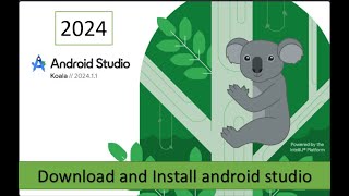 Download and Install Android Studio in 2024  Android Studio koala  Windows 10 11 [upl. by Ldnek]