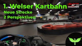 1 Welser Kartbahn  Neue Strecke  2 Perspektiven [upl. by Hadrian]