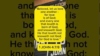 The BIBLE said in 1 JOHN 478 Godislove bibleverse shorts [upl. by Brynn]