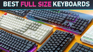 Best FULL SIZE Keyboards You Can Buy  2022 Edition [upl. by Gnivre]