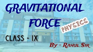 Gravitational Force Introduction By Rahul sir PGUPS [upl. by Aryamoy890]