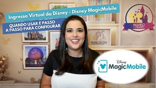 Ingresso Virtual da Disney  Disney MagicMobile  Quando Usar e Passo a Passo para Configurar [upl. by Fulcher254]