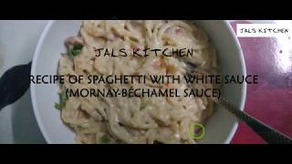 RECIPE OF SPAGHETTI WITH WHITE SAUCE MORNAY BÉCHAMEL SAUCE [upl. by Aronoel]