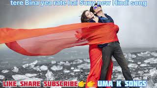 tere Bina yea rate hai suny new Hindi song ll Umaksongs [upl. by Charles]