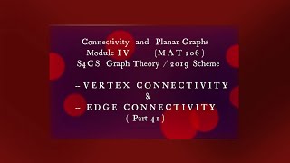 MAT206 VERTEX amp EDGE CONNECTIVITYMODULE4 CONNECTIVITY ampPLANAR GRAPHS4CSIT S1MCA BSC KTU [upl. by Bryant119]