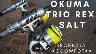 Test Kołowrotka Okuma Trio Rex Salt TXS60 recenzja sprzętu wędkarskiego [upl. by Llenra]