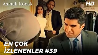 Asmalı Konak En Çok İzlenen Sahneler 39 [upl. by Lohman]