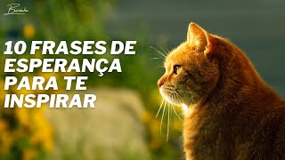 10 FRASES DE ESPERANÇA PARA TE INSPIRAR [upl. by Trebleda]