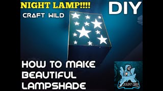 HOW TO MAKE BEAUTIFUL LAMPSHADE  TAMIL  NIGHT LAMP  HANDMADE CRAFTS  CRAFT WILD [upl. by Woodruff]