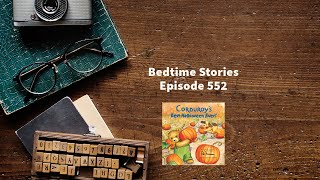 Bedtime Stories  Episode 552  Corduroys Best Halloween Ever [upl. by Aietal]