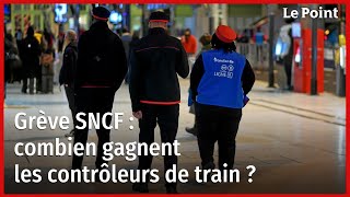 Grève SNCF  combien gagnent les contrôleurs de train [upl. by Gustie400]