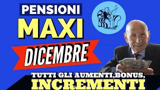 ⚡️PENSIONI TUTTI gli AUMENTIINCREMENTI e BONUS DI DICEMBRE 🎄 Importo aggiuntivo13esima14esima [upl. by Reffotsirhc]