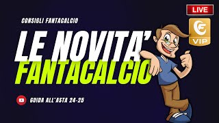 Le NOVITA di FANTACALCIO  CONSIGLI GUIDA ASTA FANTACALCIO [upl. by Thorncombe329]