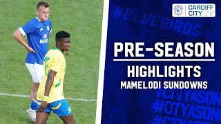 PRESEASON HIGHLIGHTS  MAMELODI SUNDOWNS [upl. by Jamila]