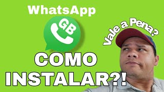 COMO INSTALAR O WHATSAPP GB VANTAGENS DESVANTAGENS E COMO ATUALIZAR [upl. by Nayk]