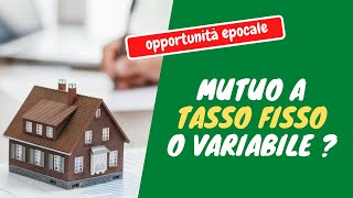 Mutuo Prima Casa Tasso Fisso o Variabile [upl. by Claudine]