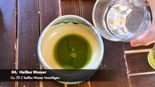 Matcha Tee  Traditionelle Zubereitung in 7 Schritten [upl. by Aaron]