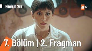 İkimizin Sırrı 7 Bölüm 2 Fragmanı  Alp Karahunun eşiyim✨ [upl. by Warder]