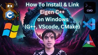 How to Install and Link Eigen C Library in Windows G VS Code and CMake [upl. by Merdith99]