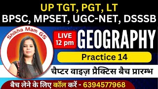 Geography  Practice 14  TGT PGT  LT  BPSC  MP SET  NET JRF  DSSSB [upl. by Sell]