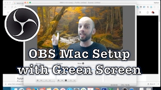 OBS Setup amp Green Screen Settings Mac OS X [upl. by Assirahc]