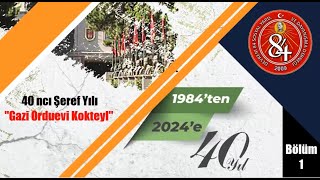 40 ncı Şeref Yılı 1 nci bölüm quotGazi Orduevi Kokteylquot [upl. by Fortune977]