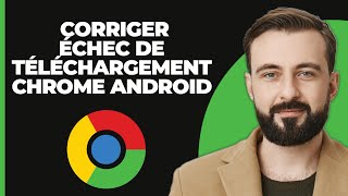 Comment Résoudre le Problème quotÉchec du Téléchargementquot sur Chrome Android 2 Façons [upl. by Eliades]