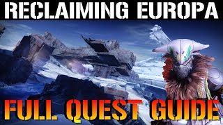 Destiny 2 Beyond Light  Reclaiming Europa Full Quest Guide [upl. by Nuaj480]