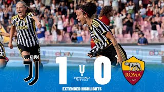 Juventus vs Roma  Highlights  Womens Coppa Italia Femminile Final 04062023 [upl. by Eenyaj]