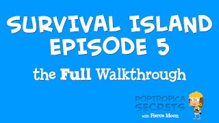 Poptropica Survival Island Episode 5 Walkthrough [upl. by Yanrahc]