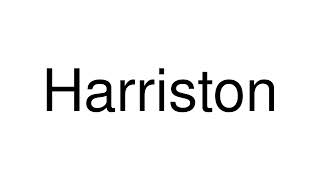 How to Pronounce Harriston Canada [upl. by Rosenberg]