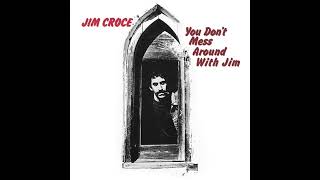 Jim Croce  You Dont Mess Around with Jim Instrumental [upl. by Ellekim]