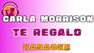 Carla Morrison  Te regalo  KARAOKE [upl. by Yrome514]