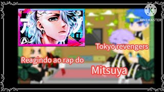 ✨Tokyo Revengers reagindo ao rap do Mitsuya✨ [upl. by Einnaej556]