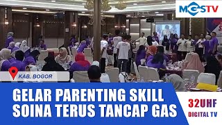 GELAR PARENTING SKILL SOINA TERUS TANCAP GAS [upl. by Madaras725]