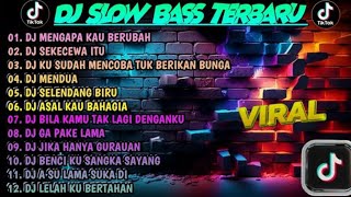 DJ SLOW BASS🎵SELENDANG BIRU SEKECEWA ITU  ViRAL TIKTOK JEDAG JEDUG [upl. by Ahsiekar]