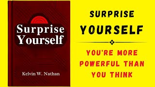 Surprise Yourself Youre More Powerful Than You Think Audiobook [upl. by Eldnek454]