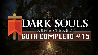 Dark Souls Remastered  Guia Completo 15 Lago das Cinzas [upl. by Atteuqaj]