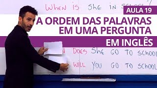 A ORDEM DAS PALAVRAS EM UMA PERGUNTA EM INGLÊS  AULA 19 PROFESSOR KENNY [upl. by Barnebas]