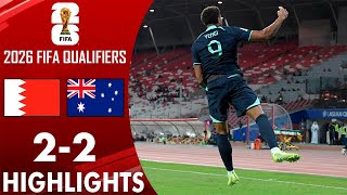 Bahrain vs Australia 22 Highlights Goals  2026 FIFA World Cup Qualifiers AFC [upl. by Margret564]