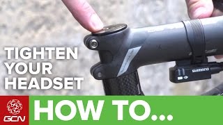 How To Tighten Your Headset  Road Bike Maintenance [upl. by Lobell]