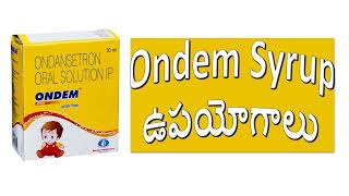 Ondem Syrup Uses and Side Effects in Telugu How to use Ondem Syrup in Telugu [upl. by Michale]